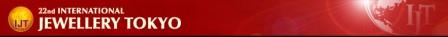 22nd International Jewellery Tokyo 2011(IJT)
