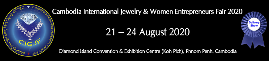 Cambodia International Jewelry & Women Entrepreneurs Fair 2020